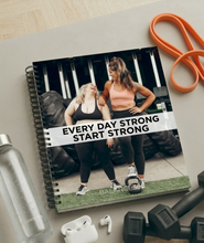Load image into Gallery viewer, Every Day Strong – Start Strong